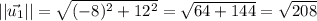 ||\vec{u_1}|| = \sqrt{(-8)^2 + 12^2} = \sqrt{64 + 144}= \sqrt{208}