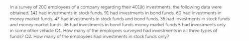 41 had investments in stock funds 91 had investments in bond funds 60 had investments in money marke