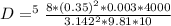D=^5\frac{8*(0.35)^2*0.003*4000}{3.142^2*9.81*10}