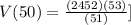 V(50) = \frac{(2452)(53)}{(51)}]