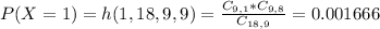 P(X = 1) = h(1,18,9,9) = \frac{C_{9,1}*C_{9,8}}{C_{18,9}} = 0.001666