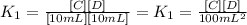 K_1 = \frac{[C][D]}{[10mL][10mL]} = K_1 = \frac{[C][D]}{100mL^2}