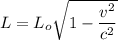 L = L_o \sqrt{1-\dfrac{v^2}{c^2}}