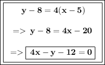 \green{ \boxed{\boxed{\begin{array}{cc}   \bf \: y - 8 = 4(x - 5) \\  \\  =    \bf \: y - 8 = 4x - 20 \\  \\  =     \pink{ \boxed{\bf\:4x - y - 12 = 0}} \end{array}}}}