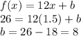 f(x)=12x+b\\26=12(1.5)+b\\b=26-18=8