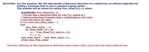 Consider a network that is a rooted tree, with the root as its source, the leaves as its sinks, and