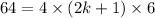 64 = 4 \times (2k + 1) \times 6