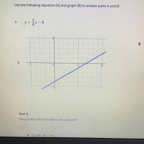 What is the rate of A, what is the rate of B, which equation has a greater rate?  ANSWER ASAP PLZ!!!