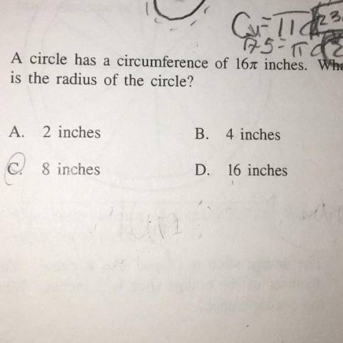A circle has a circumference of 16 pi inches. What is the radius of the circle?