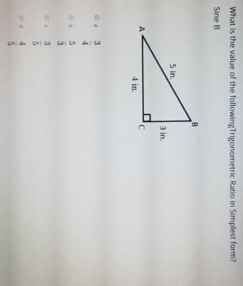 What is the value of the following Trigonometric Ratio in Simplest form?Sine B