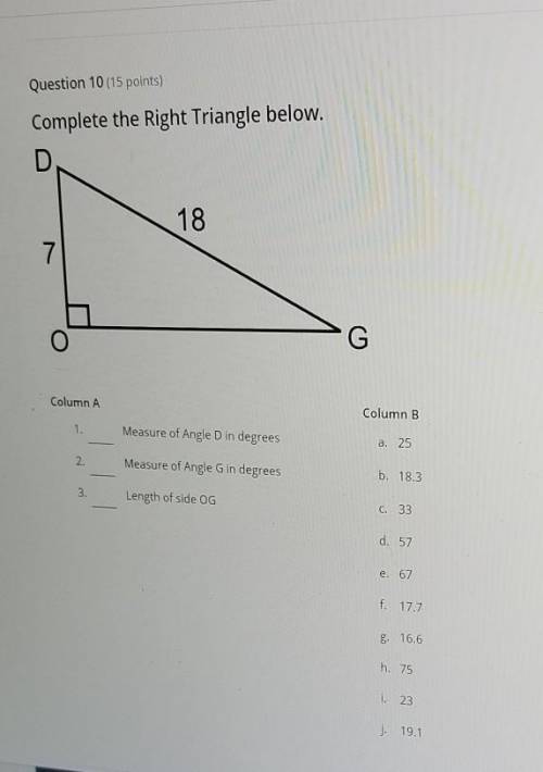 Question 10(15 points)Complete the Right triangle below