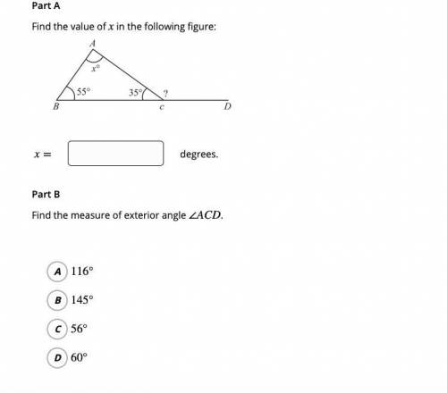 PLEASE HELP - Part A Find the value of x in the following figure: Part B Find the measure of ACD