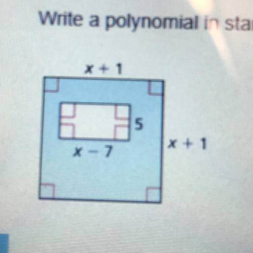 Write a polynomial in standard form that represents the area of the shaded region