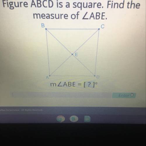 Figure ABCD is a square. Find the measure of ZABE. mZABE =