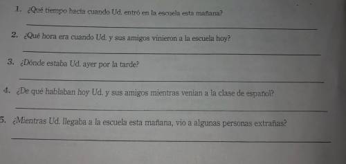 Answer each question in Spanish. Please help!