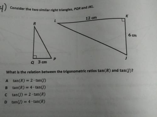 What is the relation between the trigonometric ratios tan(R) and tan(J)? Please answer ASAP!