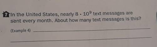 In the United States, nearly 8. 10° text messages aresent every month. About how many text messages