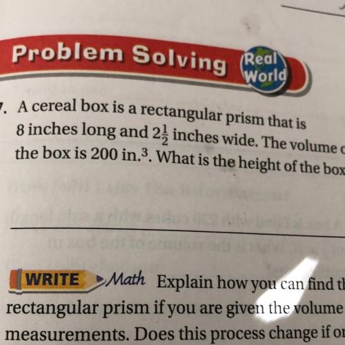 A cereal box is a rectangular prism that is 8 inches long and 2 1/2 inches wide. The volume of the b