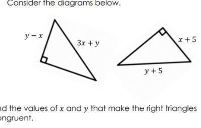 Find the values of X and Y that make the right triangles congruent