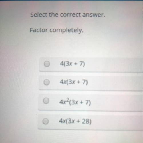 Select the correct answer. factor completely 12x^2+28x