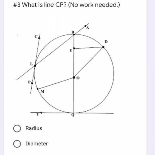 What is line CP? Radius  Diameter  Tangent Chord