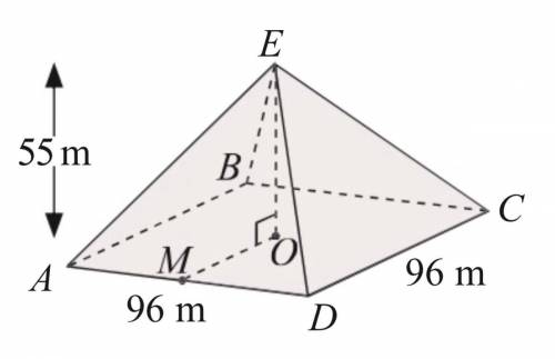 Shows the square-based pyramid ABCDE. The side length of the base is 96 m and the pyramid's height i