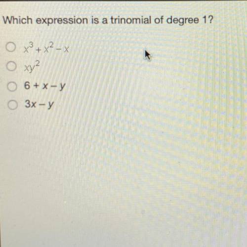 Which expression is a trinomial if degree 1?