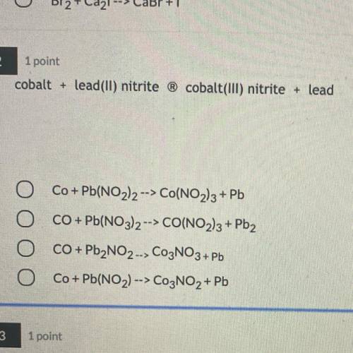 Cobalt + lead(II) nitrite ® cobalt(III) nitrite + lead
