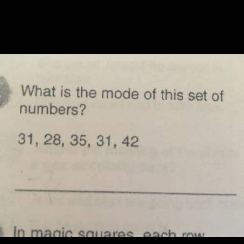 What is the mode of this set of numbers? 31, 28, 35, 31, 42