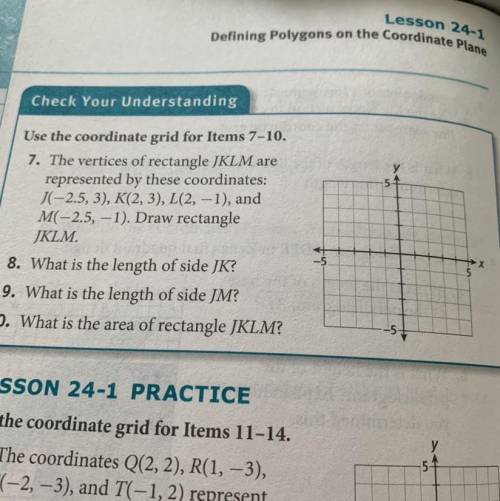 Use the coordinate grid for Items 7-10. 7. The vertices of rectangle JKLM are represented by these c