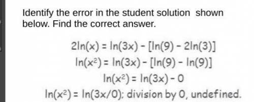 Identify the error in the student solution shown below. Find the correct answer.