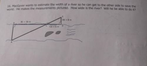 MacGyver wants to estimate the width of a river so he can get to the other side to save the world. H