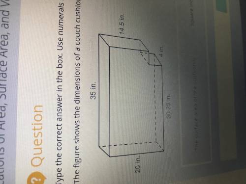 The figure shows the dimensions of the couch cushion find the surface area of the cushion 35 inches