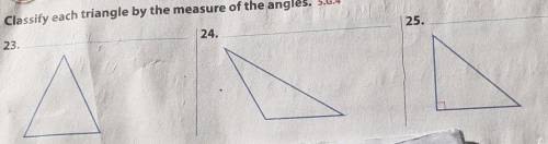 Classify each triangle by the measure of the angles.
