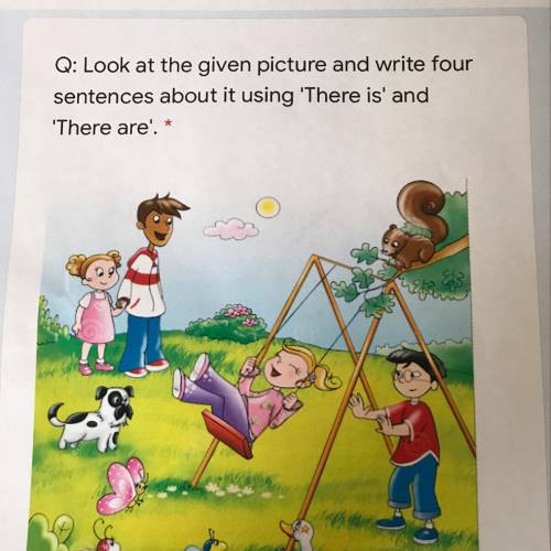 Look at the picture and write four sentences using There is and There are