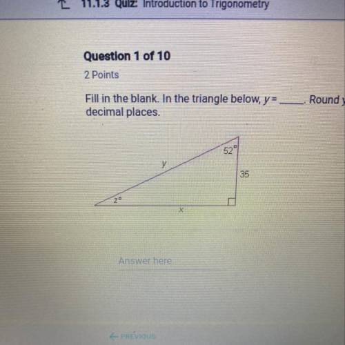 Fill in the blank. In the triangle below, y = decimal places. Round your answer to two decimal plac