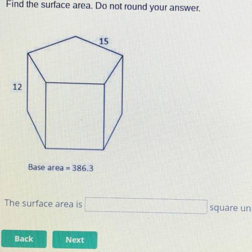 Find the surface area. Do not round your answer