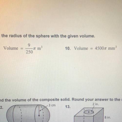 Find the radius of the sphere with the given volume. solve both problems