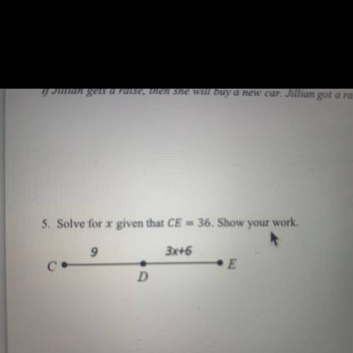 HELP!!! 
Solve for x given that CE = 36. 
Show your work