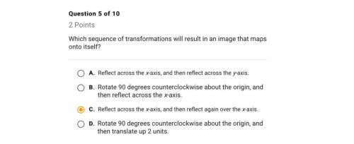 40 POINTS Which sequence of transformations will result in an image that maps onto itself?