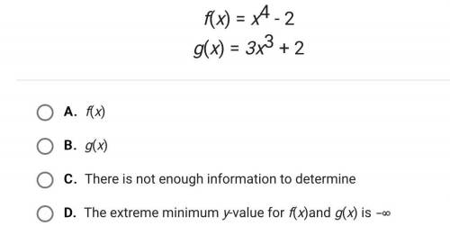 Want Brainliest? Get this correct , Which of the two functions below has the smallest minimum y-val