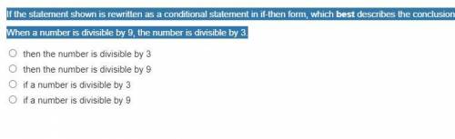 If the statement shown is rewritten as a conditional statement in if-then form, which best describe