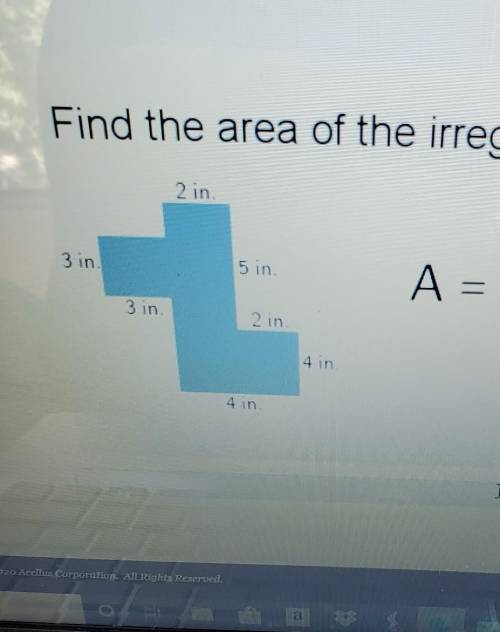 Find the area of the irregular figure.

2 in3 in.5 in.A = [ ? ]in.23 in2 inplease explain to answe