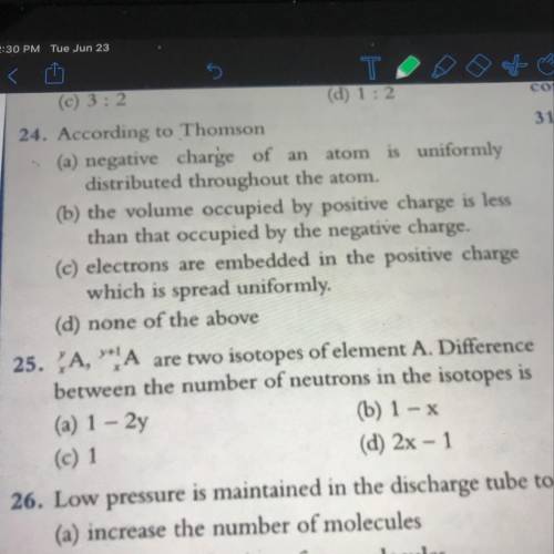 Question 25———-A, YA are two isotopes of element A.

Difference between the number of neutrons
in