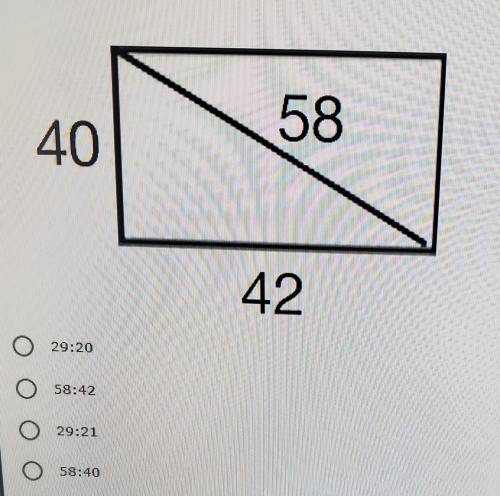 The diagonal of a rectangle is 58 the site is 40 and the base is 42 what is the ratio of the dia