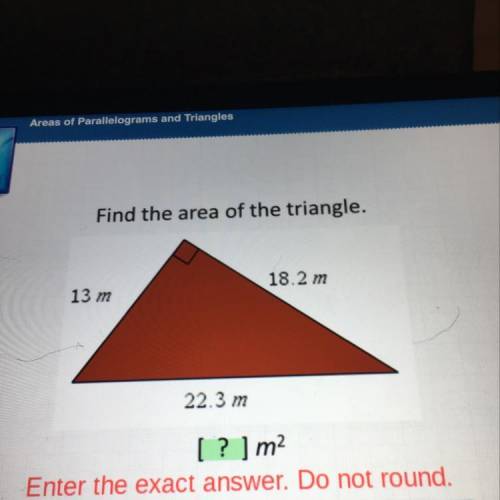 Find the area of the triangle.
18.2 m
13 m
22.3 m
[ ? ] m2