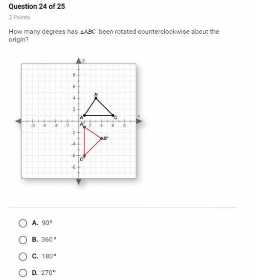 How many degrees has been rotated counterclockwise about the origin? A. 90 B. 360 C. 180 D. 270