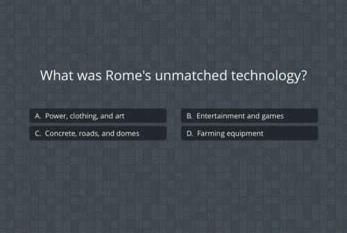 What was Rome’s unmatched technology