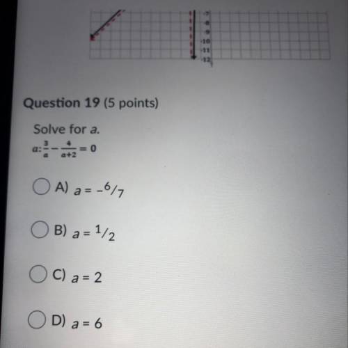Question#19 
Solve for a