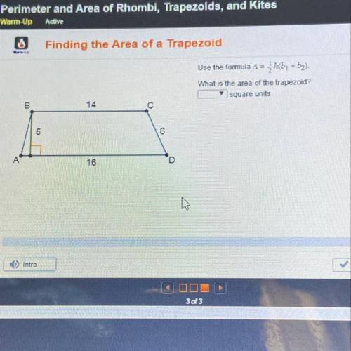 Finding the Area of a Trapezoid

Use the formula A= 1/2h(b^1+b^2)
What is the area of the trapezoi